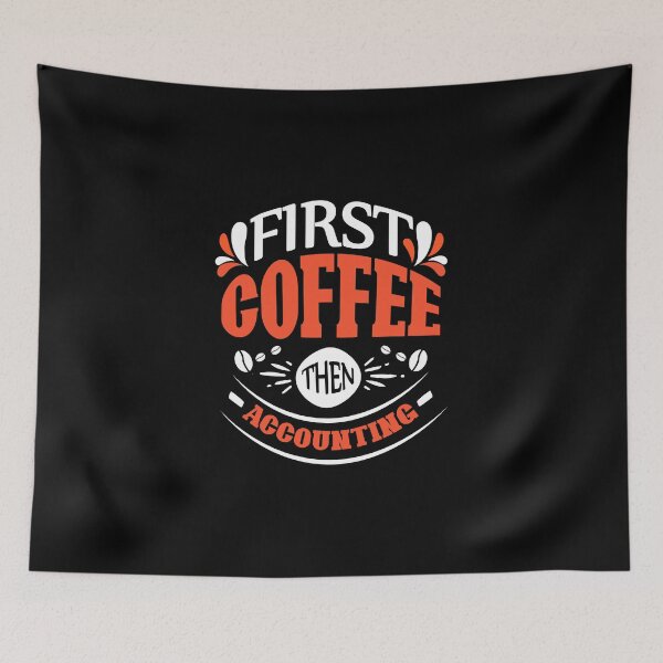 Item preview, First Coffee, Then Accounting designed and sold by Express YRSLF.