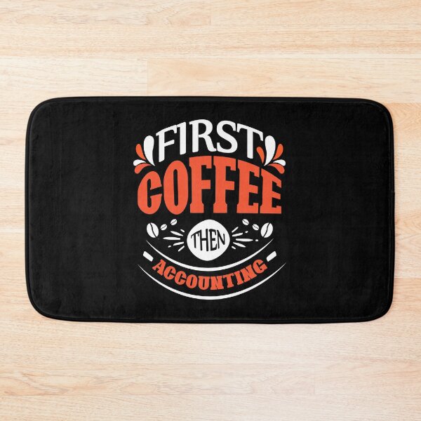 Item preview, First Coffee, Then Accounting designed and sold by Express YRSLF.