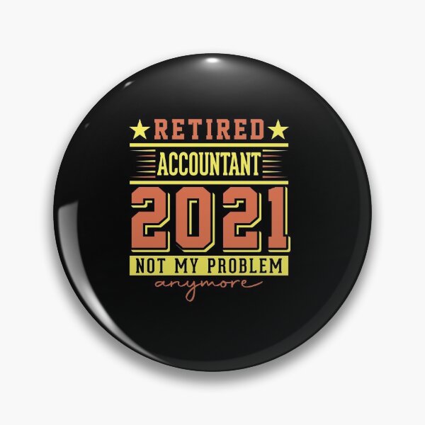 Item preview, Retired Accountant 2021, Not My Problem Anymore designed and sold by Express YRSLF.
