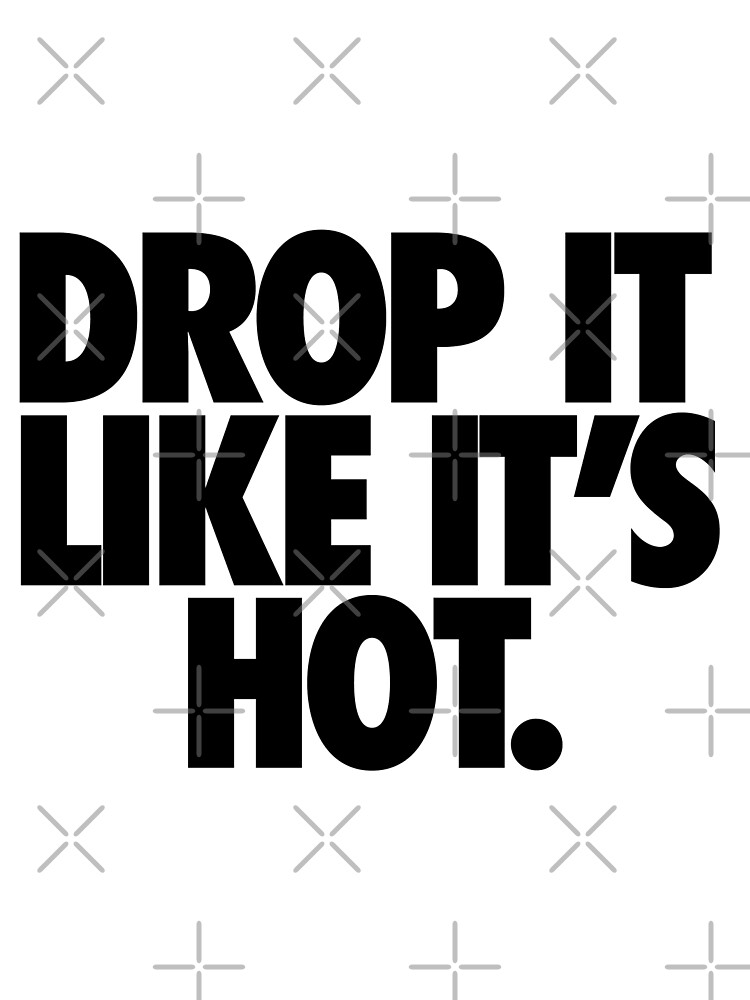 Drop It Like It's Hot Print  Poster Prints and Wall Art by Pixy Paper