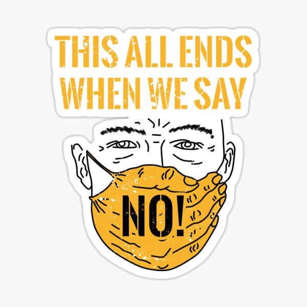 This All Ends When We Say No! We Are The 99% Sticker