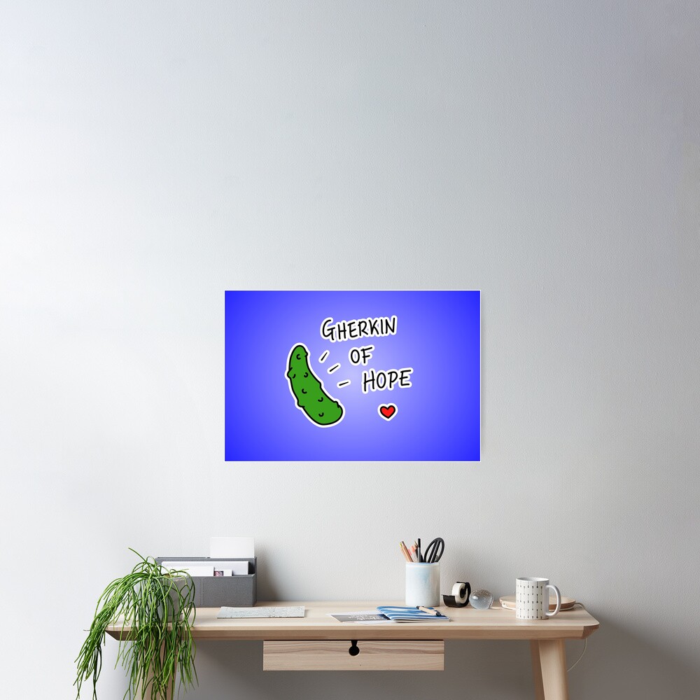 Gherkin Of Hope - two lof bees Poster