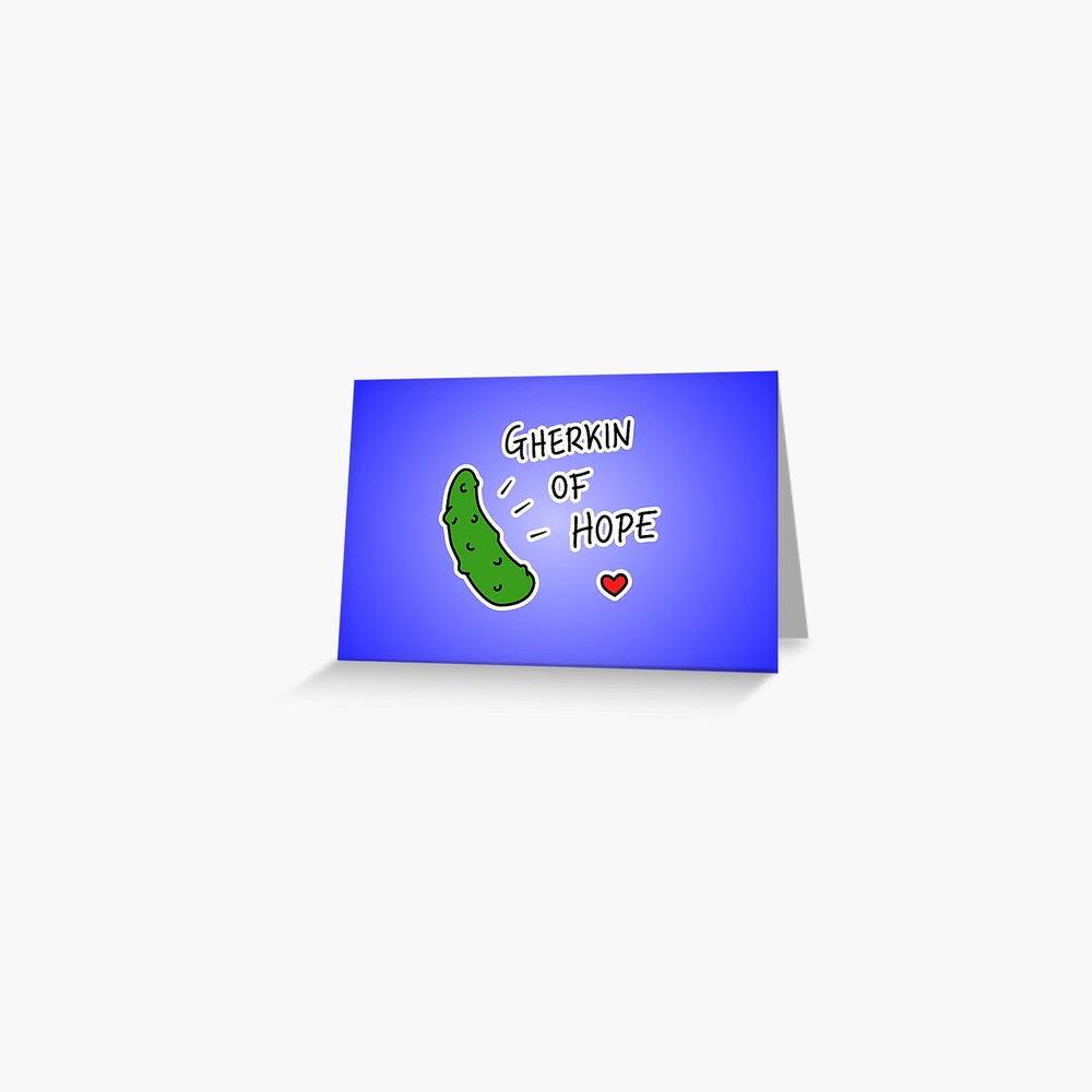 Gherkin Of Hope - two lof bees Greeting Card