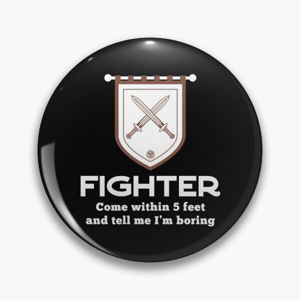 Item preview, Fighter Class Come Within 5 Feet designed and sold by KrisSidDesigns.