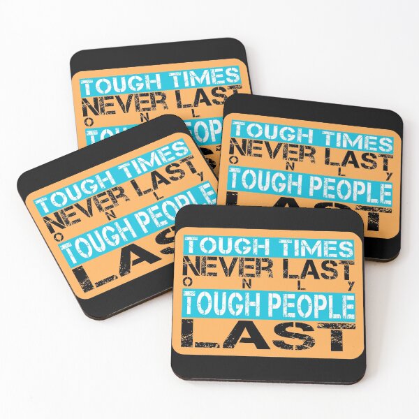 Item preview, Tough times never last only tough people last - Orange, white, black, light blue - meme motivational designed and sold by Honest-Quotes.