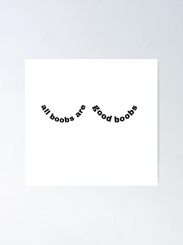 All Boobs Are Beautiful Posters