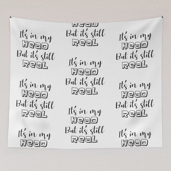 Item preview, it's in my head but it's still real - mental health awareness designed and sold by introvertcafe.