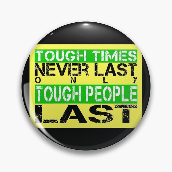 Item preview, Tough times never last only tough people last - Yellow, white, black, green - meme motivational designed and sold by Honest-Quotes.