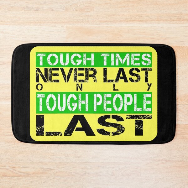 Item preview, Tough times never last only tough people last - Yellow, white, black, green - meme motivational designed and sold by Honest-Quotes.