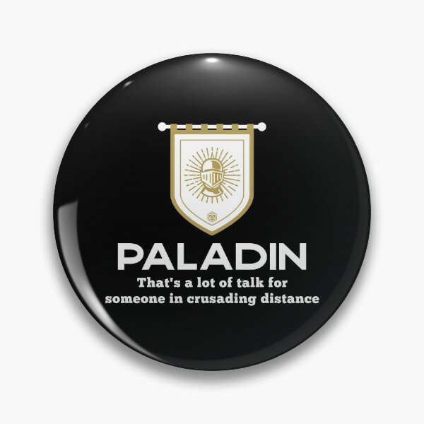 Item preview, Paladin Class Thats A Lot Of Talk designed and sold by KrisSidDesigns.