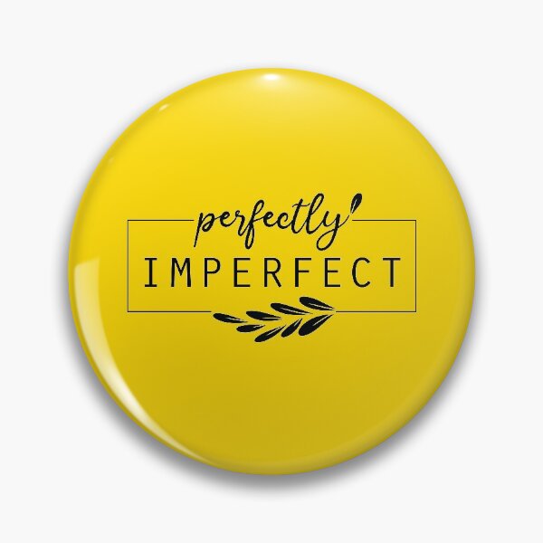 Item preview, perfectly imperfect designed and sold by MallsD.
