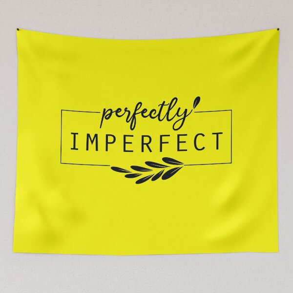 Item preview, perfectly imperfect designed and sold by MallsD.