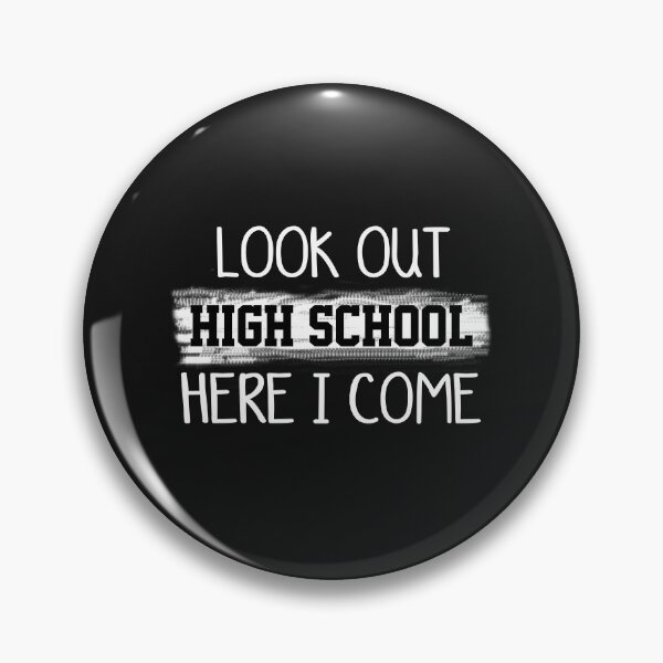 Item preview, Look Out High School Here I Come designed and sold by Mr-tach.