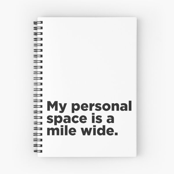 Item preview, My Personal Space Is A Mile Wide designed and sold by Memefy.
