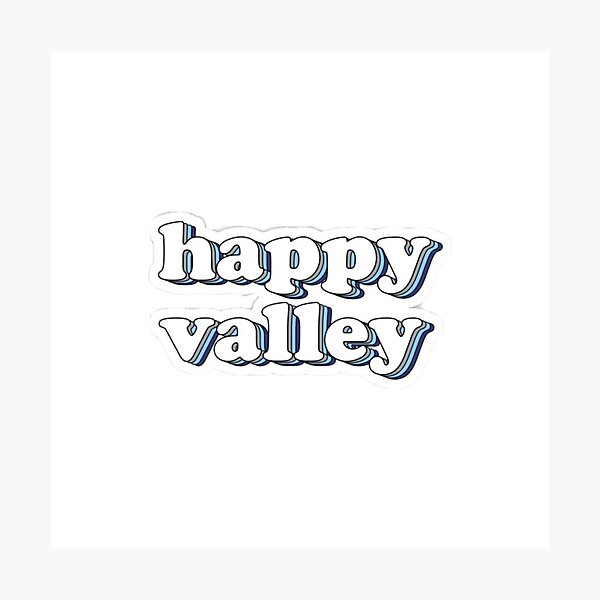 Item preview, Happy Valley designed and sold by Kailee Brzezinski.