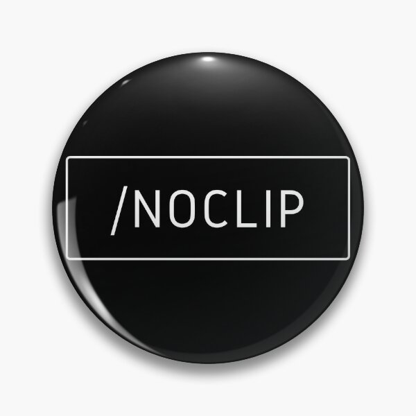 noclip Pin by Laragon11