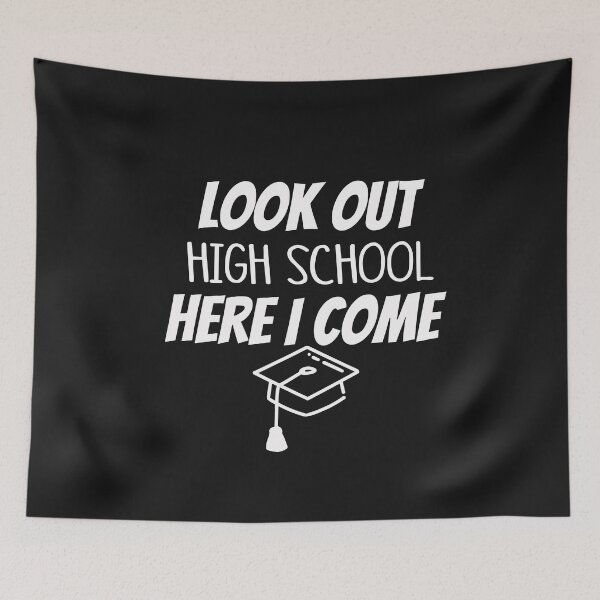 Item preview, Look Out High School Here I Come designed and sold by Mr-tach.