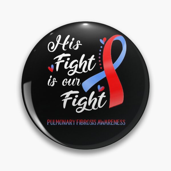 Item preview, His Fight Is Our Fight Pulmonary Fibrosis Awareness designed and sold by hvoid41.