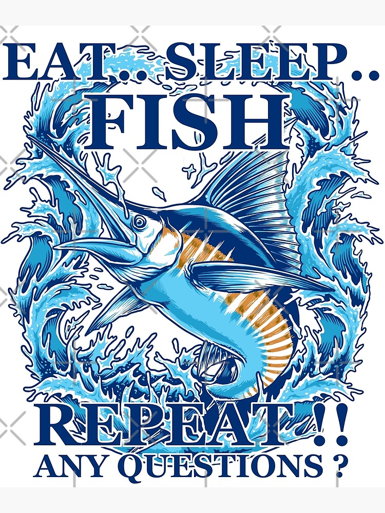 Fishing T-Shirt Eat Sleep Fish Repeat Poster for Sale by Coldink