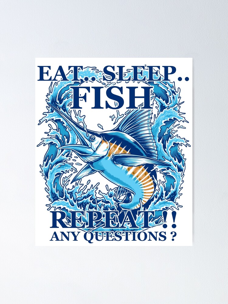 Fishing T-Shirt Eat Sleep Fish Repeat | Poster