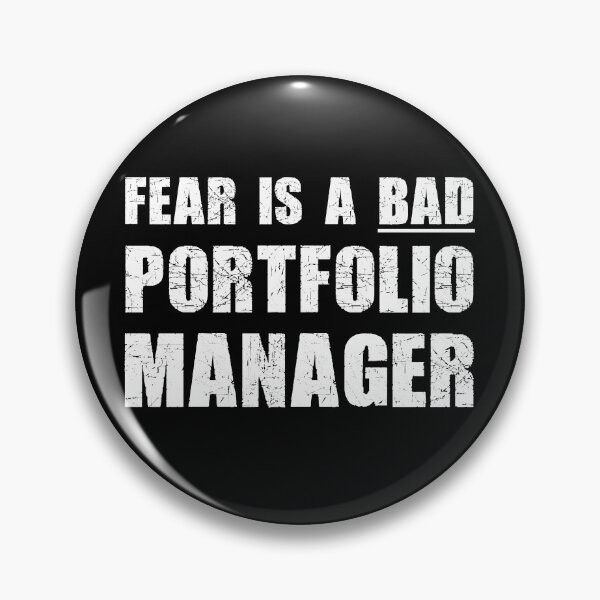 Item preview, Fear Is A Bad Portfolio Manager designed and sold by MyFinancialSelf.