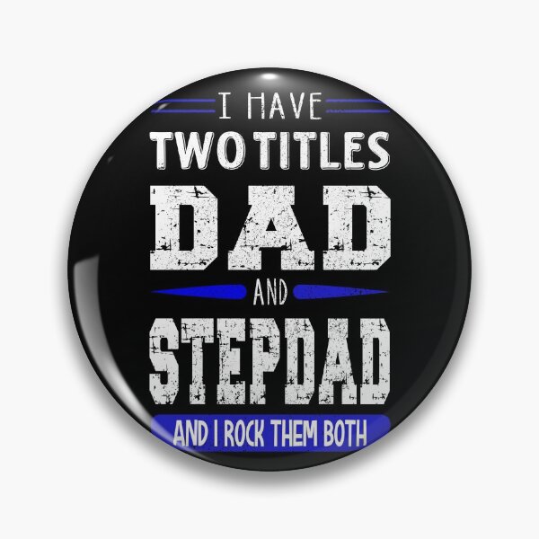 Item preview, I Have Two Titles Dad and Stepdad and I Rock Them Both designed and sold by orangeblue21.