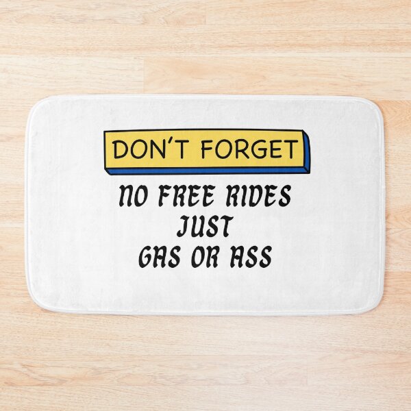 Item preview, No free rides : Gas or Ass designed and sold by Hab2.
