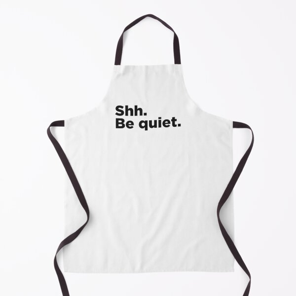 Item preview, Ssh. Be Quiet. designed and sold by Memefy.