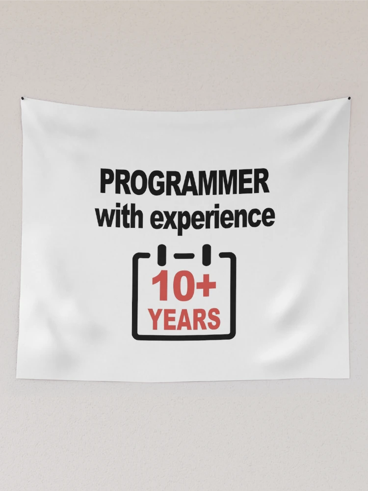 Thumbnail 2 of 3, Tapestry, Programmer with Experience 10+ Years, Software Engineer, Computer Science, Web, Programming Humor, HTML designed and sold by Max-Wear.