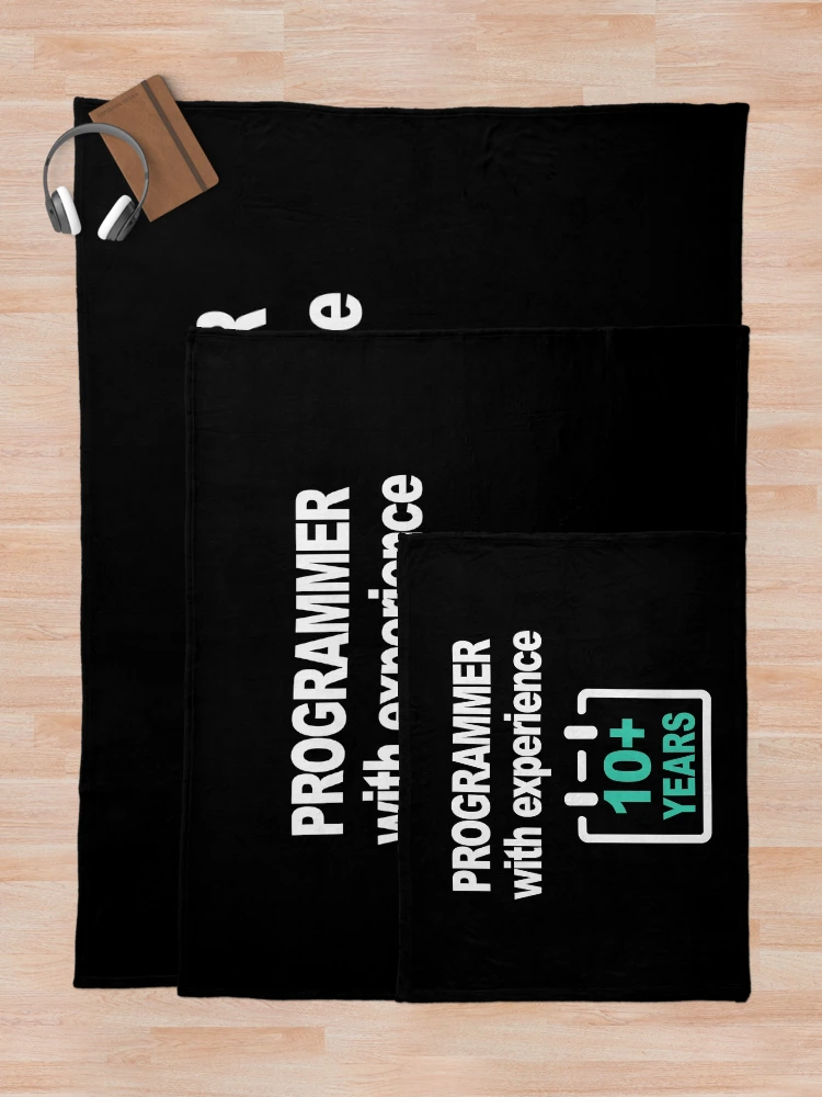 Thumbnail 5 of 6, Throw Blanket, Programmer with Experience 10+ Years, Software Engineer, Computer Science, Web, Programming Humor, HTML, Dark designed and sold by Max-Wear.
