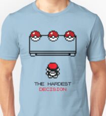 The Hardest Decision Unisex T-Shirt