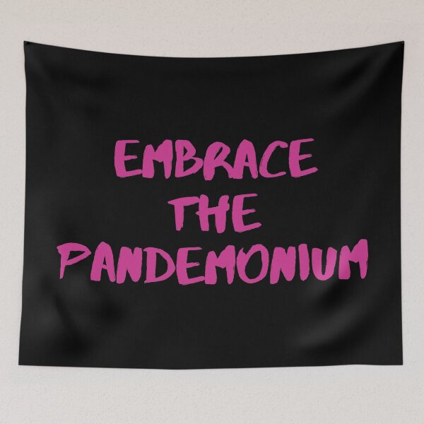 Item preview, Embrace The Pandemonium designed and sold by gerafuckinnoise.