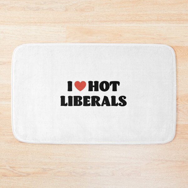 Item preview, I Love Hot Liberals designed and sold by walepave.