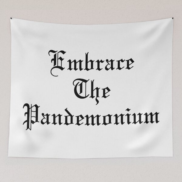 Item preview, Embrace The Pandemonium designed and sold by gerafuckinnoise.