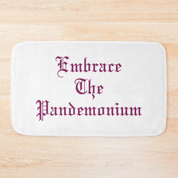 Item preview, Embrace The Pandemonium designed and sold by gerafuckinnoise.