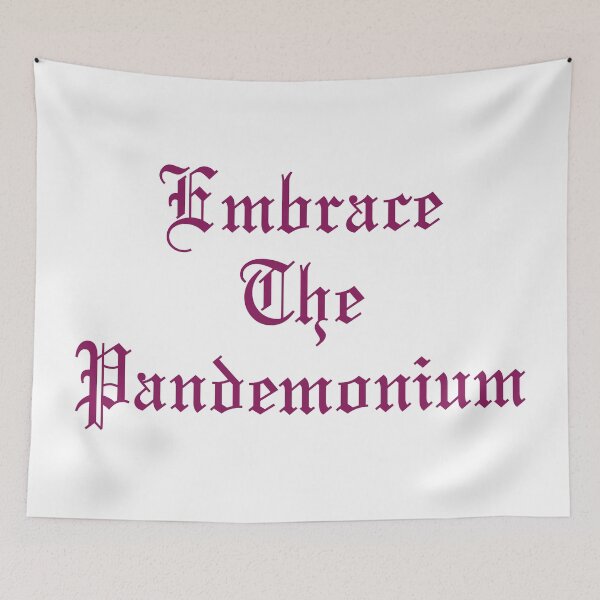 Item preview, Embrace The Pandemonium designed and sold by gerafuckinnoise.