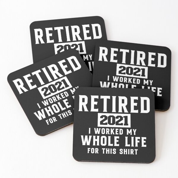 Item preview, retired 2021 i worked my whole life for this shirt designed and sold by zahra369der.