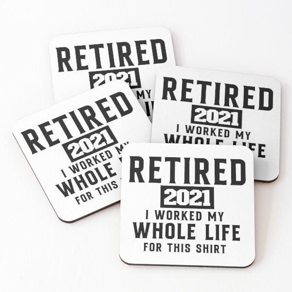 Item preview, retired 2021 i worked my whole life for this shirt designed and sold by zahra369der.