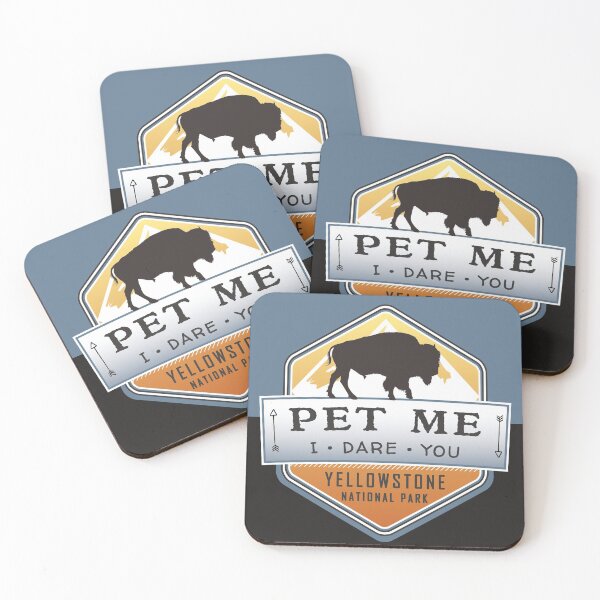 Item preview, Pet Me - I Dare You, Yellowstone National Park Bison Buffalo designed and sold by NoBonesLife.