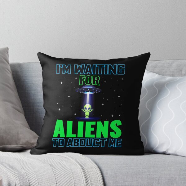 Item preview, I'm Waiting For Aliens To Abduct Me Alien UFO Conspiracy designed and sold by ChromanautMerch.