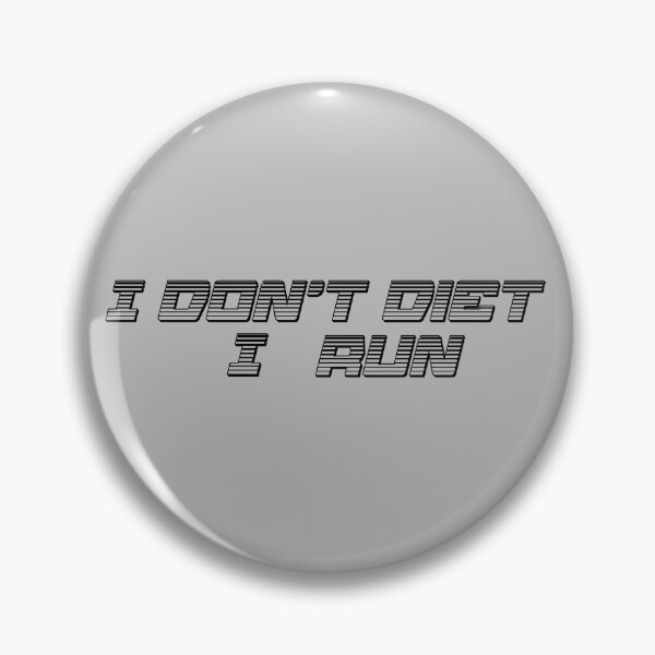 Item preview, I Don’t Diet I Run designed and sold by Cy1982.