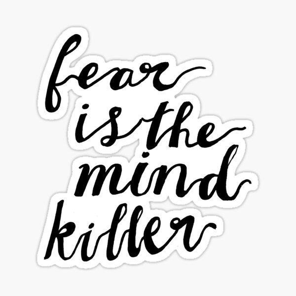 FEAR IS THE MIND KILLER Sticker