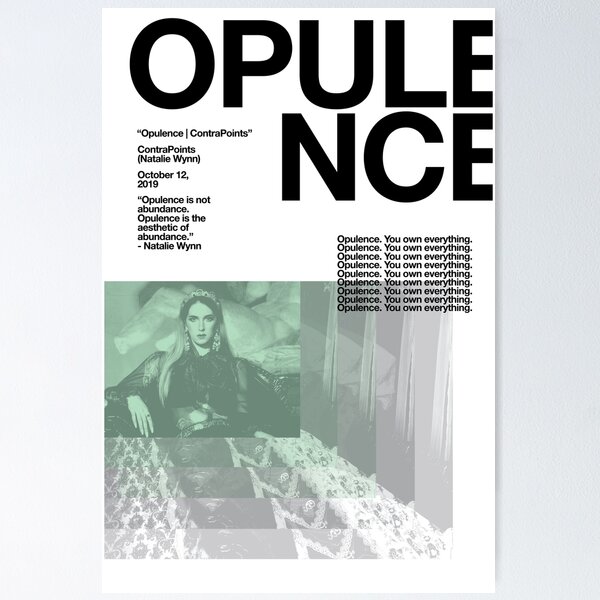 Item preview, Opulence by ContraPoints Print designed and sold by cjkcolenutt.