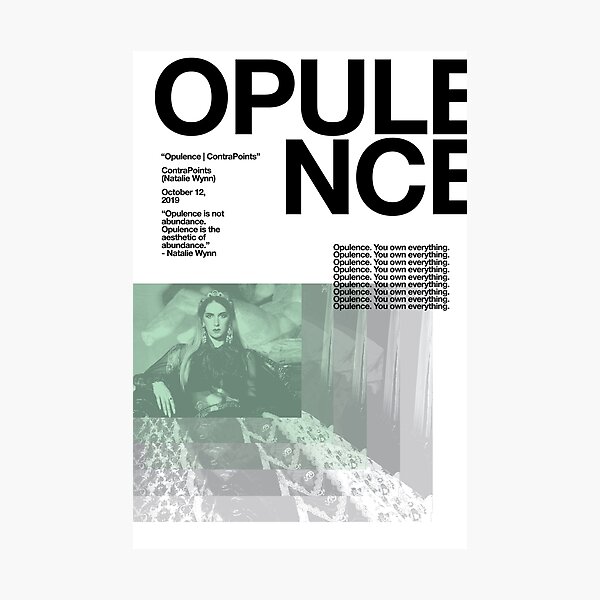 Item preview, Opulence by ContraPoints Print designed and sold by cjkcolenutt.