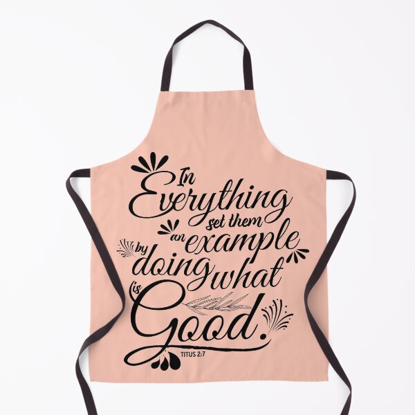 Item preview, Titus 2:7 Be an Example of Doing Good designed and sold by garmentoffaith.