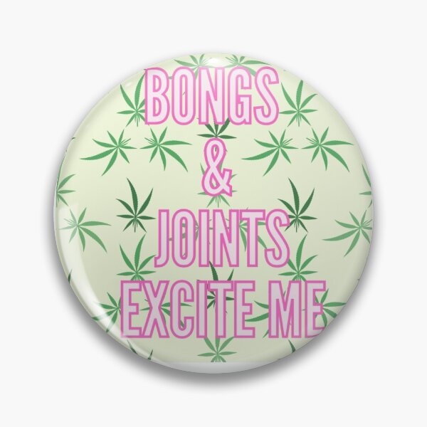 Item preview, bongs and joints excite me designed and sold by smokelikeagirl.