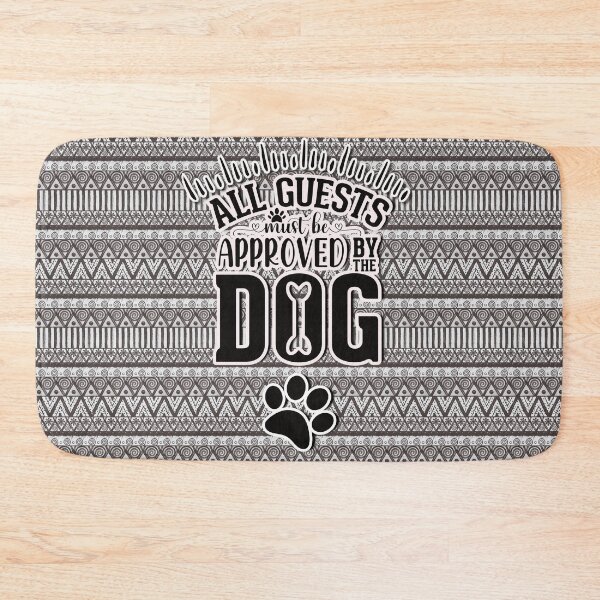 Item preview, All guests must be approved by the dog designed and sold by VichallanStudio.