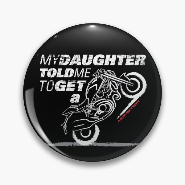 Item preview, Get a Monster, My Daughter Told Me Edition for the Real Biker designed and sold by etoide.