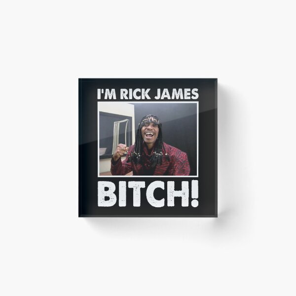 Item preview, I'm Rick James Bitch designed and sold by feestnella.