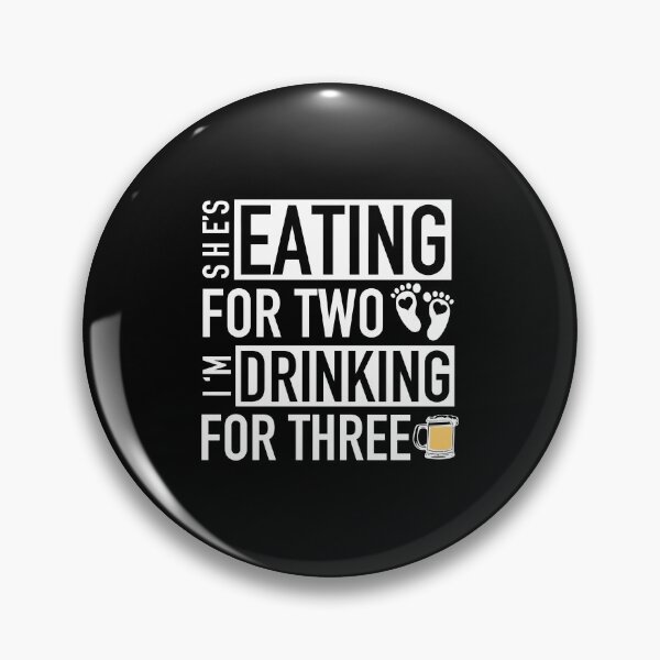 Item preview, She'S Eating Two I'M Drinking Three Dad To Be designed and sold by ribbinjunk.